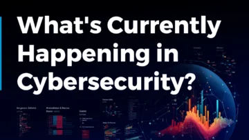 What's Currently Happening in Cybersecurity? (January 2024)