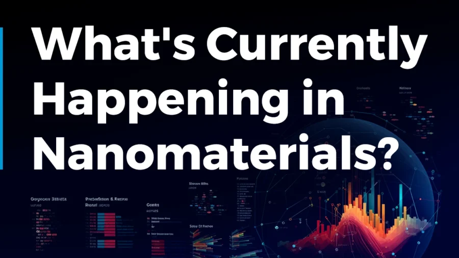 What's Currently Happening in Nanomaterials? (Q1 2024)