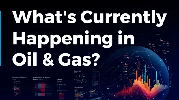 What's Currently Happening in Oil & Gas? (Q1 2024)