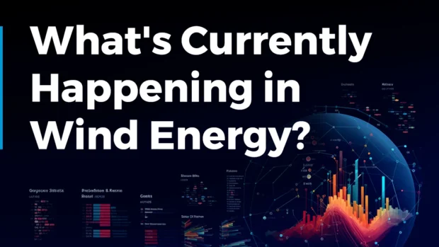 What’s Currently Happening in Wind Energy? (Q2 2024)