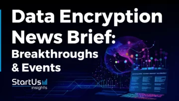 Data Encryption News Brief for Q1 2024 | StartUs Insights