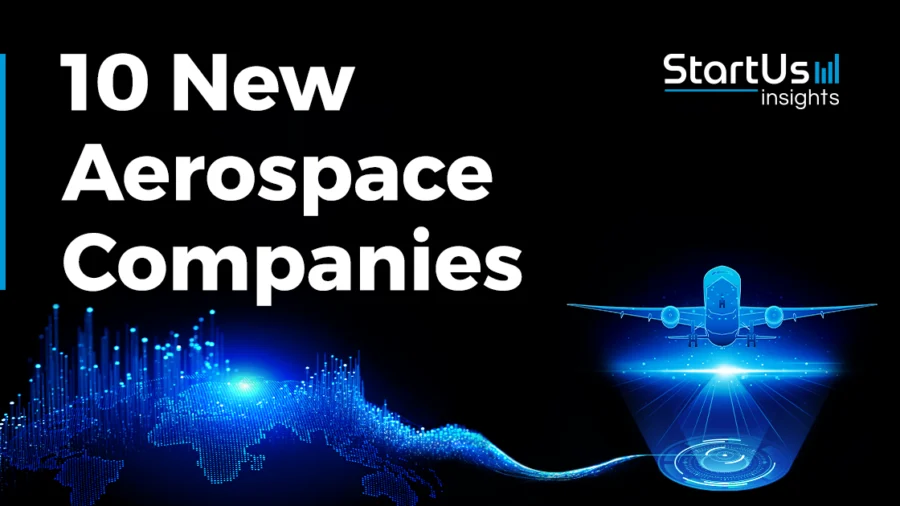 New-Aerospace-Companies-SharedImg-StartUs-Insights-noresize