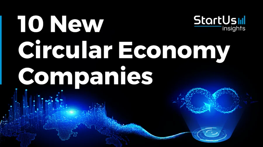 10 New Circular Economy Companies | StartUs Insights