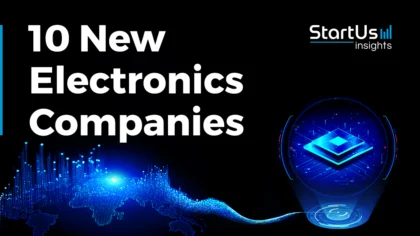 10 New Electronics Companies Shaping Future Technologies
