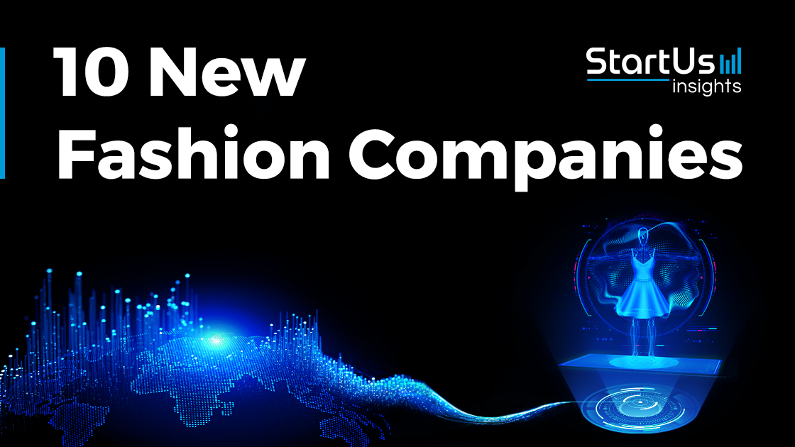 10 New Fashion Tech Companies StartUs Insights