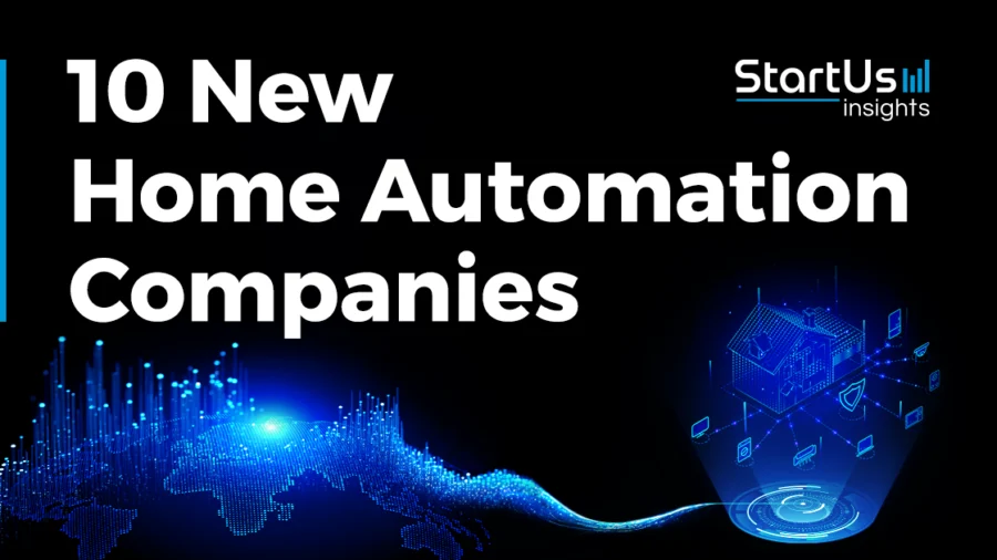 10 New Home Automation Companies StartUs Insights