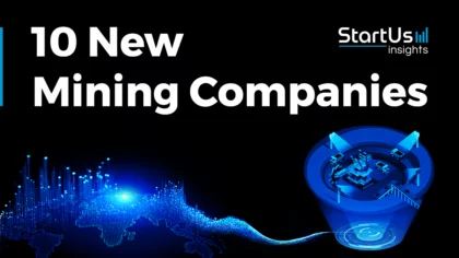 10 New Mining Companies | StartUs Insights