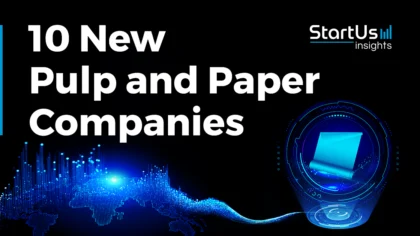 10 New Pulp and Paper Companies Driving Sustainable Change