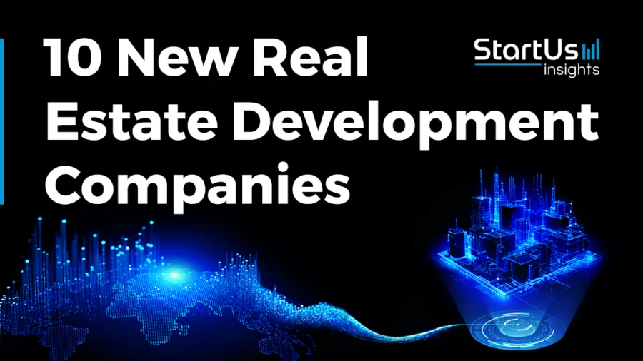 10 New Real Estate Development Companies StartUs Insights