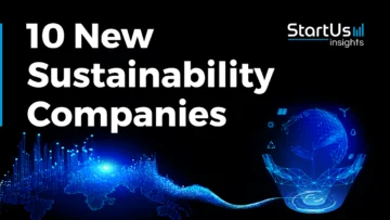 10 New Sustainability Companies | StartUs Insights