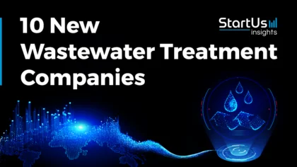 10 New Wastewater Treatment Companies | StartUs Insights