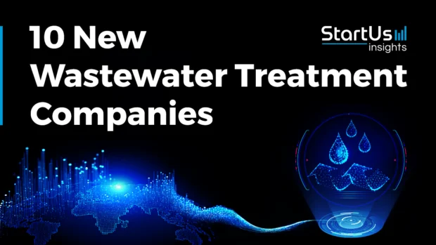 10 New Wastewater Treatment Companies to Watch