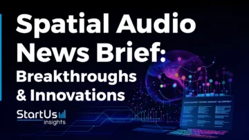 Spatial-Audio-News-Brief-SharedImg-StartUs-Insights-noresize
