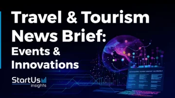 Travel and Tourism News Brief for February 2024 | StartUs Insights