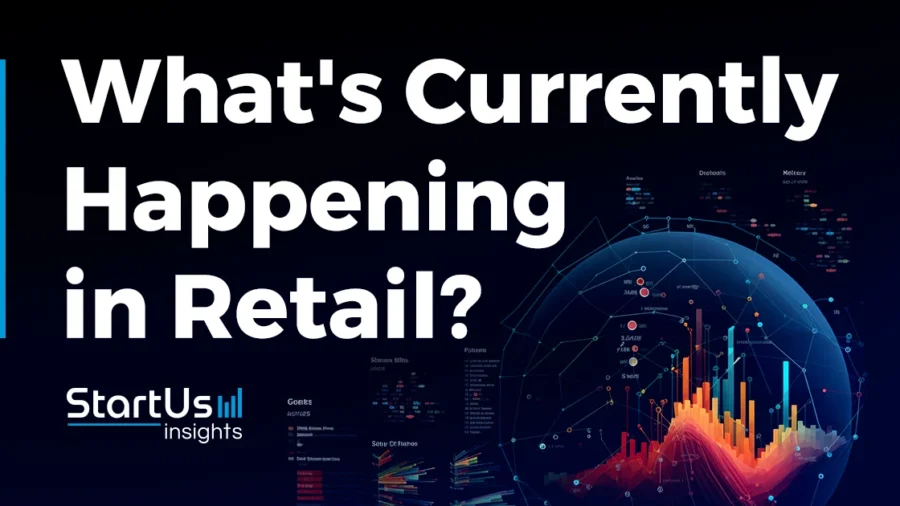 What_s-Currently-Happening-in-Retail-SharedImg-StartUs-Insights-noresize
