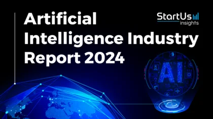 Artificial Intelligence Report 2024 | StartUs Insights