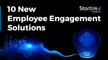 10 New Employee Engagement Solutions | StartUs Insights