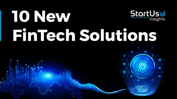 10 New FinTech Solutions | StartUs Insights