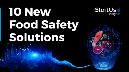 10 New Food Safety Solutions | StartUs Insights