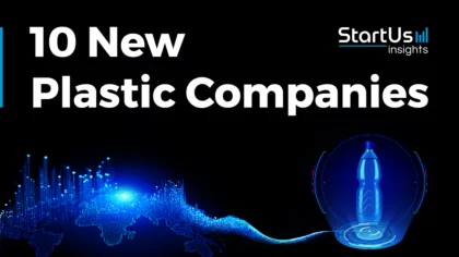 10 New Plastic Companies Enhancing Material Science & Sustainability