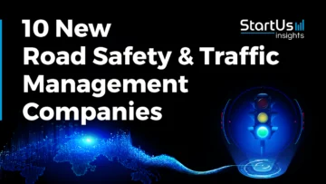 New-Road-Safety&Traffic-Management-Companies-SharedImg-StartUs-Insights-noresize