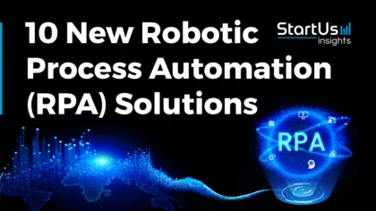 10 New Robotic Process Automation (RPA) Solutions