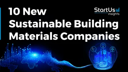 10 New Sustainable Building Materials Companies | StartUs Insights