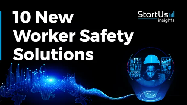 10 New Worker Safety Solutions Enhancing Industrial Workplace Management