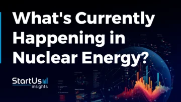 What_s-Currently-Happening-in-Nuclear-Energy-SharedImg-StartUs-Insights-noresize
