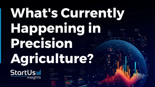 What_s-Currently-Happening-in-Precision-Agriculture-SharedImg-StartUs-Insights-noresize