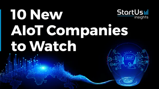 10 New AIoT Companies to Watch | StartUs Insights