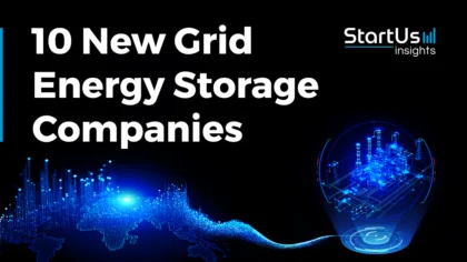10 New Grid Energy Storage Companies | StartUs Insights