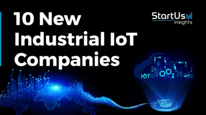 10 New Industrial IoT Companies | StartUs Insights