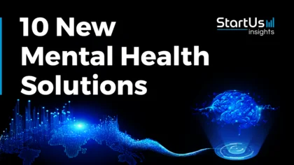 10 New Mental Health Solutions | StartUs Insights