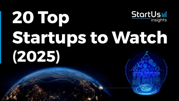 Discover 20 Top Startups to Watch in 2025