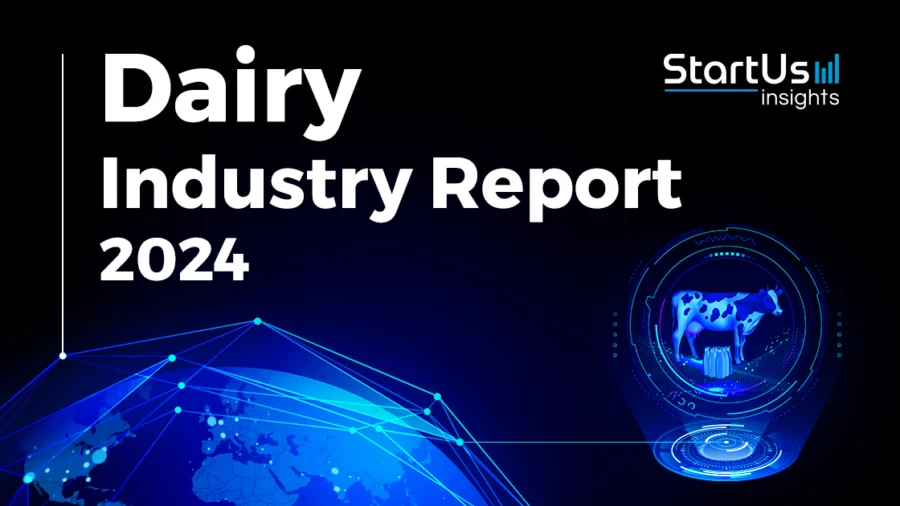 Dairy Industry Report 2024 | StartUs Insights