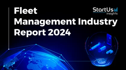 Fleet-Management-Industry-Report-SharedImg-StartUs-Insights-noresize