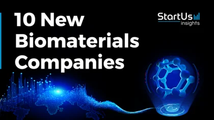 10 New Biomaterials Companies | StartUs Insights