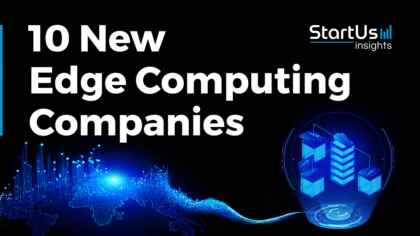 !0 New New Edge Computing Companies | StartUs Insights