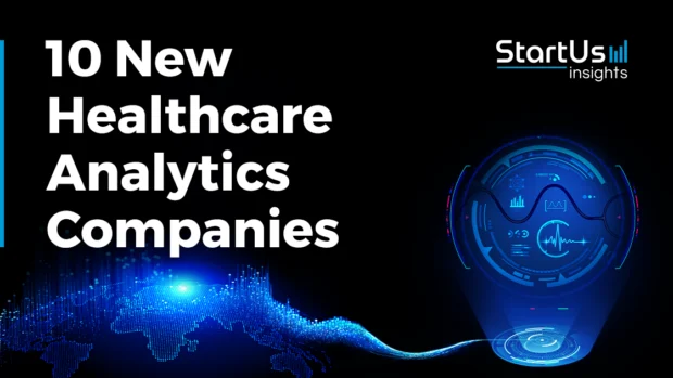 10 New Healthcare Analytics Companies: Improving Patient Care