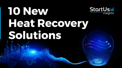10 New Heat Recovery Solutions: Improving Sustainability