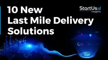 10 New Last Mile Delivery Solutions | StartUs Insights