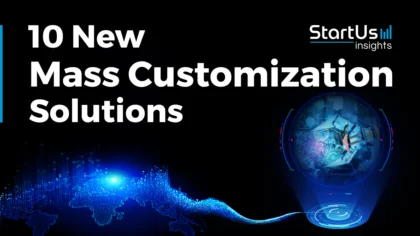 10 New Mass Customization Solutions: Advancing Product Personalization