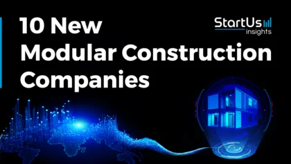 10 New Modular Construction Companies | StartUs Insights