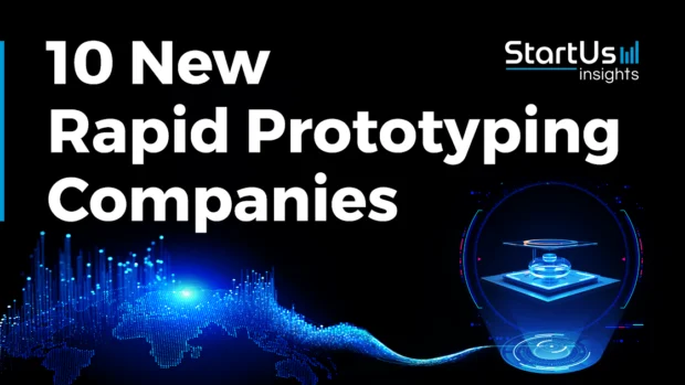 10 New Rapid Prototyping Companies Optimizing Manufacturing