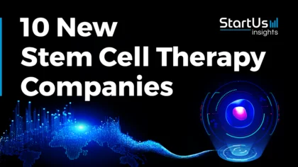 10 New Stem Cell Therapy Companies | StartUs Insights