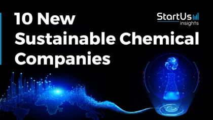 New-Sustainable-Chemical-Companies-SharedImg-StartUs-Insights-noresize