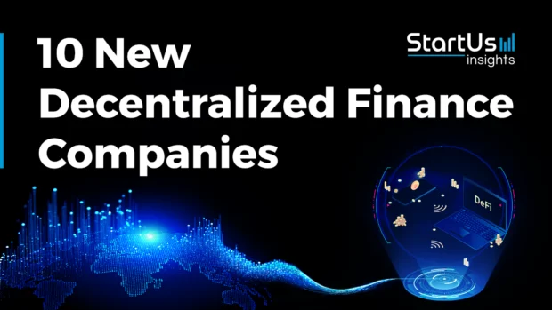 10 New Decentralized Finance Companies & Startups: Pioneering New Financial Frontiers