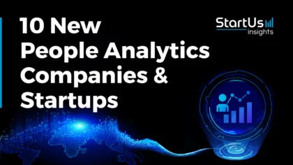 10 New People Analytics Companies and Startups Advancing HR Tech