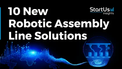 10 New Robotic Assembly Line Solutions: Enhancing Manufacturing Efficiency